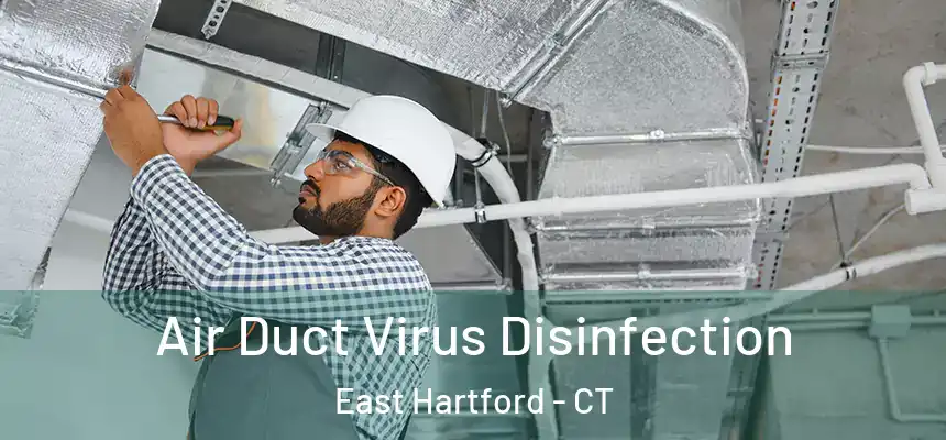  Air Duct Virus Disinfection East Hartford - CT