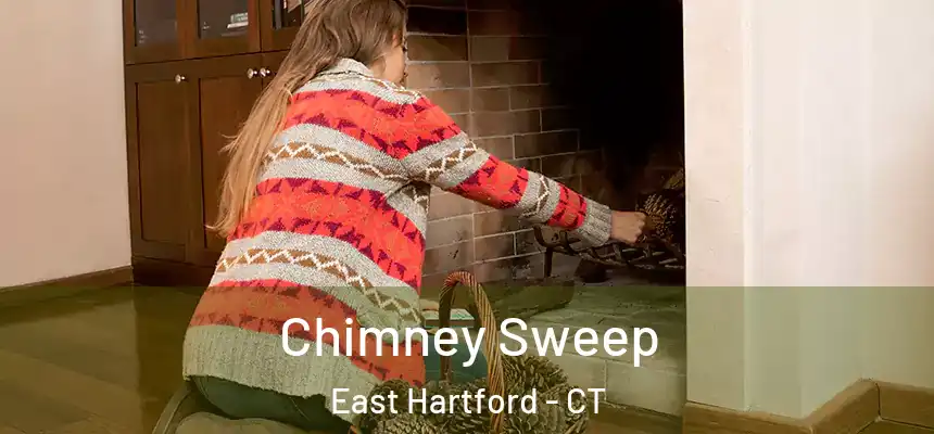Chimney Sweep East Hartford - CT