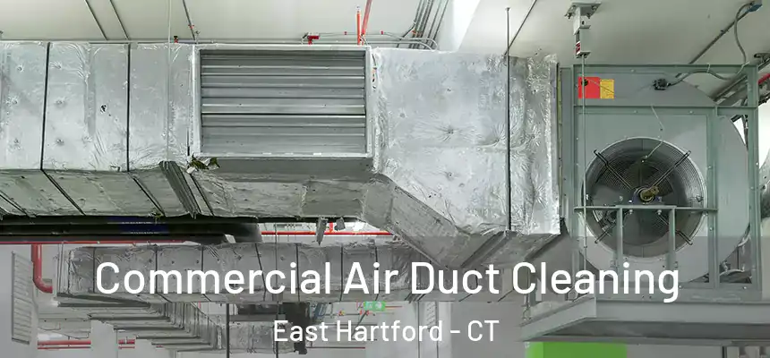  Commercial Air Duct Cleaning East Hartford - CT