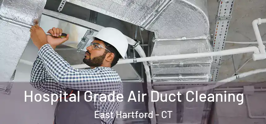  Hospital Grade Air Duct Cleaning East Hartford - CT