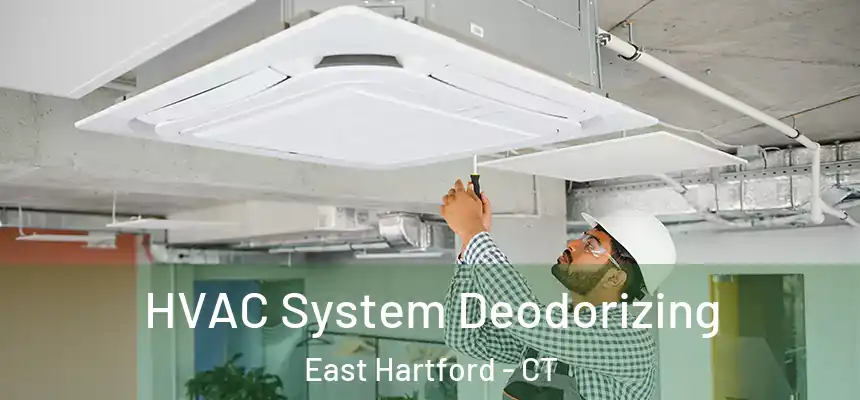 HVAC System Deodorizing East Hartford - CT