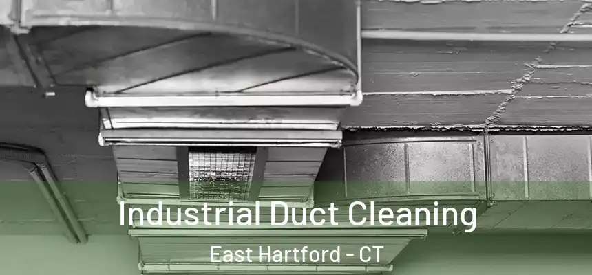  Industrial Duct Cleaning East Hartford - CT