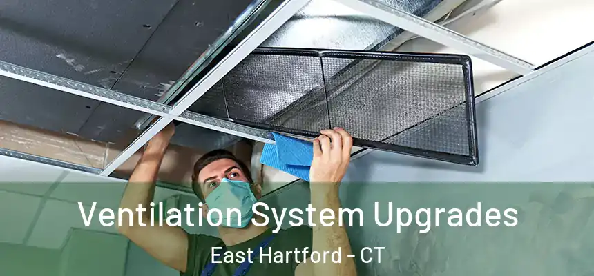 Ventilation System Upgrades East Hartford - CT